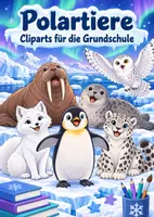 Vorschau - selbst erstellte Cliparts/Grafiken - Materialpaket XXL Cliparts Grundschule - Polartiere - Deckblatt