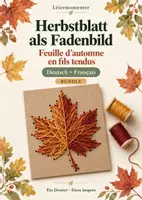 Vorschau - Unterrichtsreihen - Materialpaket KunstHerbstblatt als Fadenbild – Bundle Deutsch & Französisch - Deckblatt
