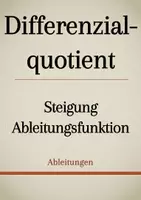 Vorschau - Präsentationen/Tafelbilder - Tafelbilder - Differenzialquotient, Steigung, Ableitungsfunktion - Deckblatt