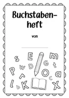 Vorschau - Arbeitsblätter - Deckblatt und Anleitung für das Buchstabenheft - Seite 1