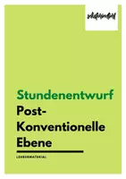 Vorschau - Stundenentwürfe - Stundenentwurf: Postkonventionelle Ebene nach Kohlberg - Präsentation - Deckblatt