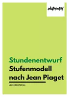 Vorschau - Stundenentwürfe - Stundenentwurf: Das Stufenmodell der kognitiven Entwicklung nach Jean Piaget - Präsentation - Deckblatt
