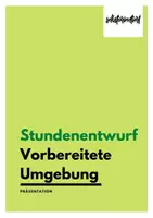 Vorschau - Stundenentwürfe - Stundenentwurf: Die vorbereitete Umgebung nach Montessori - Deckblatt