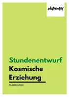 Vorschau - Stundenentwürfe - Stundenentwurf: Kosmische Erziehung nach Maria Montessori - Deckblatt