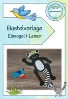 Vorschau - Mal- und Bastelvorlagen - Bastelvorlage - Eisvogel und Lemur - Deckblatt