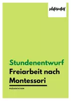 Vorschau - Stundenentwürfe - Stundenentwurf: Freiarbeit nach Montessori (Präsentation) - Deckblatt