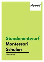 Vorschau - Stundenentwürfe - Stundenentwurf: Montessori Schulen (Präsentation) - Deckblatt