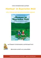 Vorschau - Arbeitsblätter - Unterrichtsmaterialien zum Kinderbuch "Abenteuer im Bayrischen Wald - Lilly, Nikolas und das geheimnisvolle Logbuch" - Seite 1