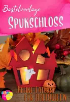 Vorschau - Mal- und Bastelvorlagen - Spukschloss Laterne - Bastelanleitung Grundschule - Deckblatt