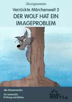 Vorschau - Text - Übungsszenen VERRÜCKTE MÄRCHENWELT 2: Der Wolf hat ein Imageproblem - Deckblatt