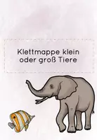 Vorschau - Arbeitsblätter - Klein oder groß Klettmappe Tiere - Seite 1