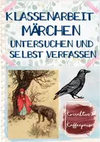 Vorschau - Test - Klassenarbeit mit EHZ - Märchen - untersuchen und selbst verfassen - "Die sieben Raben" von den Gebrüdern Grimm - Klasse 5/6 - Seite 1