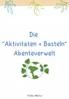 Vorschau - Arbeitsblätter - Die Aktivitäten und Basteln Abenteuerwelt - Deckblatt