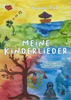 Vorschau - Anderer Materialtyp - Lucia Ruf - Meine Kinderlieder - Das Liederbuch - Deckblatt