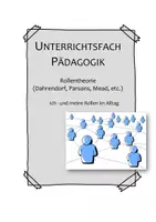 Vorschau - Arbeitsblätter - Ich und meine Rollen im Alltag +++ Rollentheorie - Deckblatt