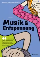 Vorschau - Arbeitsblätter - Musik und Entspannung– 44 Entspannungsspiele, Atemübungen, Fantasiereisen und Wohlfühllieder - Deckblatt