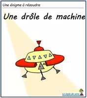 Aperçu - Apprentissages en autonomie - énigme 6 - Une drôle de machine - Page de couverture