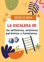 Vista previa - Unidades / Secuencias / Situaciones de Aprendizaje - Juego de Mesa: Escalera de sinónimos, antónimos, homónimos y parónimos - Portada