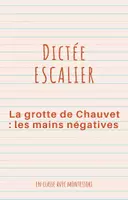 Aperçu - Préparation de séance / Séance complète - Dictée escalier : La grotte de Chauvet les mains négatives - Page de couverture