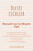 Aperçu - Feuilles d'exercices - Dictée escalier : recueil sur le Moyen Age - Page de couverture