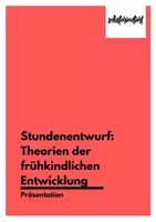 Vorschau - Präsentationen/Tafelbilder - Stundenentwurf: Theorien der frühkindlichen Entwicklung nach Gerd Schäfer - Präsentation - Deckblatt