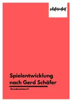 Vorschau - Stundenentwürfe - Stundenentwurf: Spielentwicklung nach Schäfer - Präsentation - Deckblatt