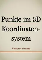 Vorschau - Präsentationen/Tafelbilder - Tafelbilder - Punkte im räumlichen Koordinatensystem - Deckblatt