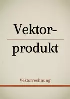 Vorschau - Präsentationen/Tafelbilder - Tafelbilder - Vektorprodukt - Deckblatt