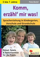 Vorschau - Arbeitsblätter - Komm, erzähl' mir was! Spracherziehung | Deutsch Kindergarten Vorschule Grundschule Klasse 1-2 | Sprachförderung, Wortschatz, Reime, Atmung, DaZ, Erzählanlässe - Deckblatt