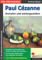 Vorschau - Unterrichtsreihen - Paul Cézanne anmalen und weitergestalten | Kunst Sekundarstufe I II Klasse 5–13 | Moderne Kunst, Stillleben, Sainte-Victoire, Biografie, Meisterwerke, Farbdruck, Malaufgaben - Deckblatt