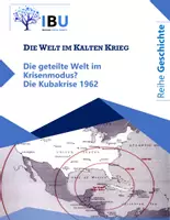 Vorschau - Stundenentwürfe - Die geteilte Welt im Krisenmodus? (Koreakrieg, Kubakrise, Vietnamkrieg) (Unterrichtsstunden/Materialpaket) - Seite 1