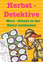 Aperçu - Jeux - Die Herbstdetektive entdecken d. Wortschatz der Natur - Deutsch, Heimatkunde 2.,3. Klasse, Rätsel,Herbst - Page de couverture