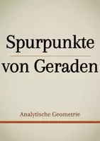Vorschau - Präsentationen/Tafelbilder - Tafelbilder - Spurpunkte von Geraden - Deckblatt