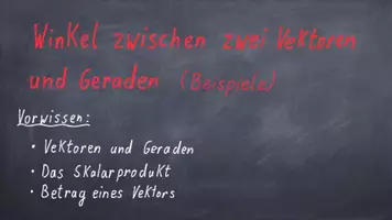 Vorschau - Präsentationen/Tafelbilder - Präsentation: Winkel zwischen zwei Vektoren oder zwei Geraden - Seite 1