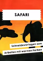 Vorschau - Mal- und Bastelvorlagen - Safari - Arbeiten mit warmen Farben - Deckblatt