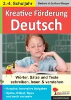 Vorschau - Unterrichtsreihen - Kreative Förderung Deutsch – Wörter, Sätze und Texte schreiben, lesen und verstehen | Deutsch, Grundschule, Förderschule, Klasse 2–4 | Grammatik, Wortarten, Satzarten, DaZ, Kopiervorlagen, Lösungen - Deckblatt