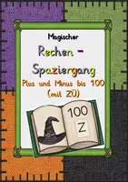 Vorschau - Arbeitsblätter - Magischer Rechenspaziergang Plus und Minus 100 - Deckblatt