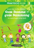 Vorschau - Lehrpläne/Lehrermaterial - Praktisch! Musik 3 – Gute Stimme - gute Stimmung (komplett) - Deckblatt