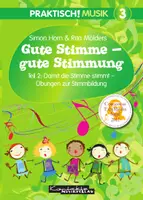 Vorschau - Spiele - Praktisch! Musik 3 Gute Stimme - gute Stimmung: Teil 2 - Damit die Stimme stimmt/Übungen zur Stimmbildung - Deckblatt