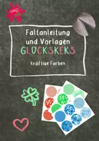 Vorschau - Mal- und Bastelvorlagen - Vorlagen und Faltanleitung für Glückskekse in kräftigen Farben - Deckblatt