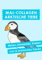 Vorschau - Mal- und Bastelvorlagen - Mal-Collagen - Arktische Tiere - Deckblatt