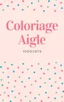 Aperçu - Matériel pour travaux manuels / dessin - Coloriage Animal Aigle - Page de couverture