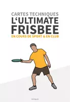 Aperçu - Cartes d'exercices - L‘ULTIMATE FRISBEE EN COURS DE SPORT & EN CLUB - CARTES TECHNIQUES - Page de couverture
