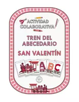 Vista previa - Unidades / Secuencias / Situaciones de Aprendizaje - ACTIVIDAD COLABORATIVA TREN ABECEDARIO SAN VALENTIN - Portada