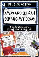 Vorschau - Unterrichtsreihen - Die Ostergeschichte: Amon und Eliorah - der Weg mit Jesus - Religion Grundschule - Deckblatt