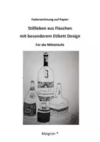 Vorschau - Arbeitsblätter - FLASCHEN Federzeichnung mit Zeichentusche Mittelstufe - Deckblatt