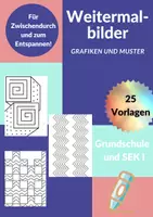 Vorschau - Mal- und Bastelvorlagen - 25 Weitermalbilder Muster Grafiken für Zwischendurch, Home-Schooling, Kunst, Vertretung und Ferien - Deckblatt