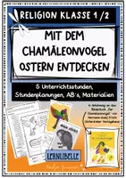 Vorschau - Unterrichtsreihen - Mit dem Chamäleonvogel Ostern entdecken - Klasse 1, Klasse 2 Ostern im Religionsunterricht - Deckblatt