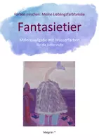Vorschau - Arbeitsblätter - FANTASIETIER in einer Farbfamilie - monochrome Malerei Unterstufe - Deckblatt