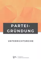 Vorschau - Unterrichtsreihen - Parteien - Gründen einer Partei #demokratiestärken - Deckblatt